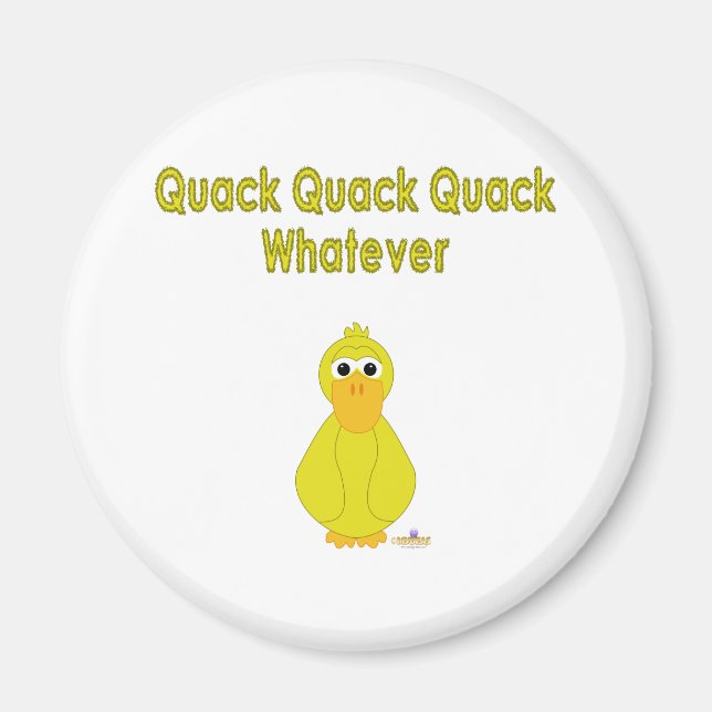 Goofy Yellow Duck Quack Quack Quack Whatever Magnet (Front)