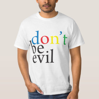 Google Dont Be Evil T-Shirts