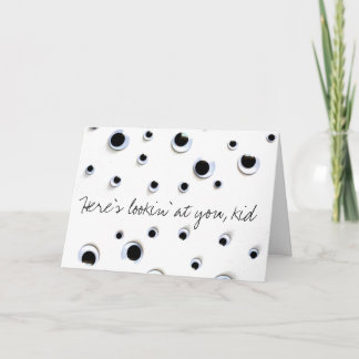 Googly Eyes Black and White Birthday Card