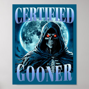 Goon Funny Gooning Meme Skeleton Certified Gooner  Poster