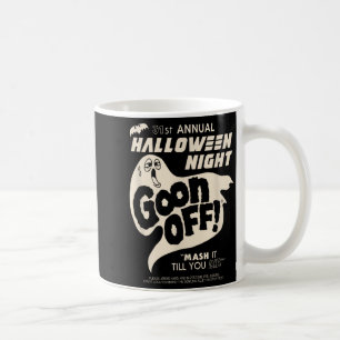 Goon Off Halloween Night Funny Ghost Halloween Coffee Mug