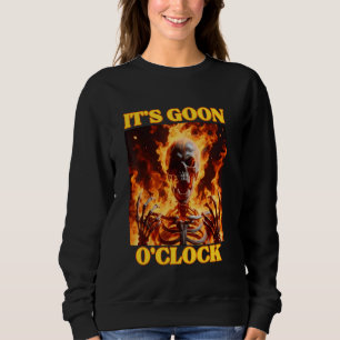 Gooning O'clock Funny Cringe Hard Skeleton Meme Fl Sweatshirt
