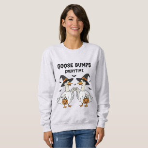 “Goose Bumps Every time” Halloween Sweatshirt