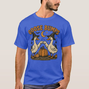 Goose Bumps Goosebumps Funny Geese Fist Bump Hallo T-Shirt