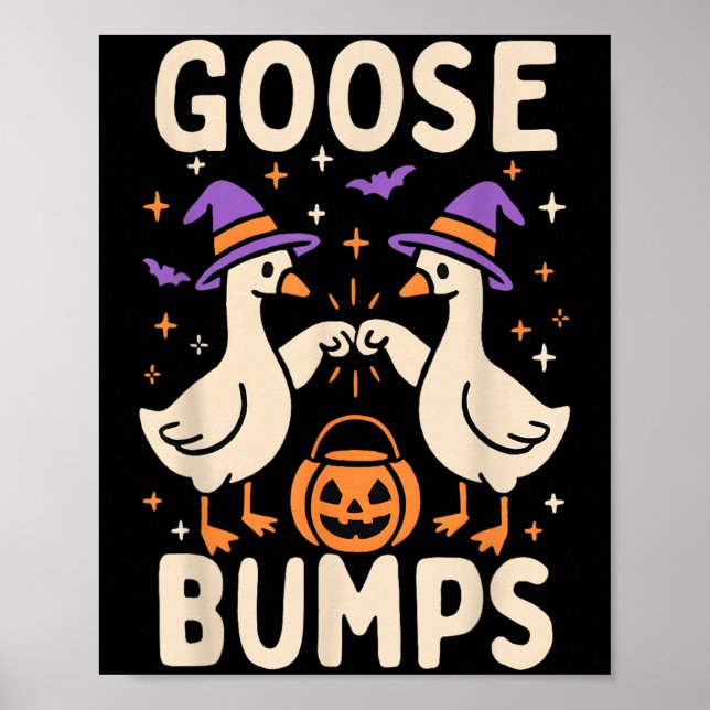 Goose Bumps Goosebumps Halloween Silly Meme Funny  Poster (Front)