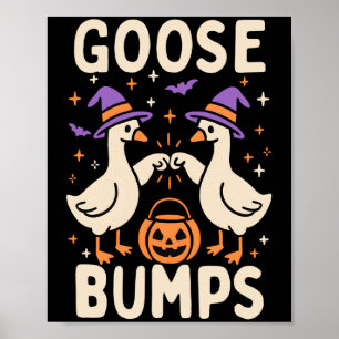 Goose Bumps Goosebumps Halloween Silly Meme Funny  Poster