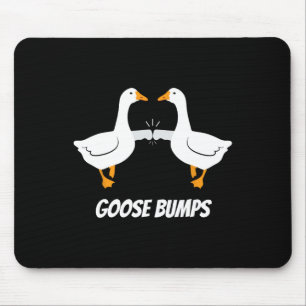 Goose Bumps Humourous Pun Design For Dad Joke Love Mouse Mat