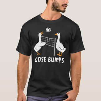 Goose Bumps T-Shirt