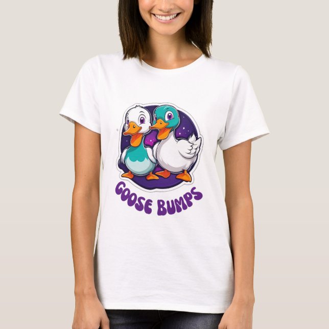 Goose Bumps T-Shirt (Front)