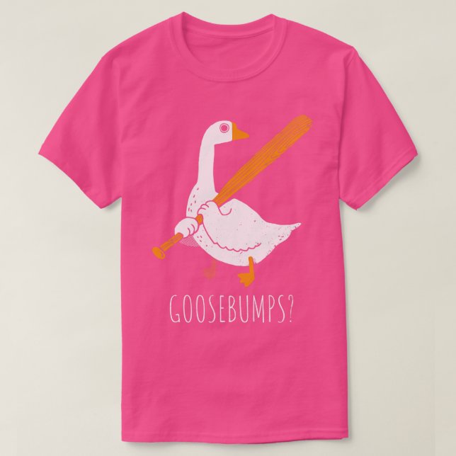 Goose Bumps T-Shirt (Design Front)