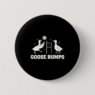 Goose Bumps Volleyball  6 Cm Round Badge