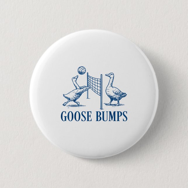 Goose Bumps Volleyball  6 Cm Round Badge (Front)