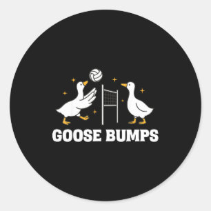 Goose Bumps Volleyball  Classic Round Sticker