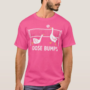 Goose Bumps Volleyball Set Spike Funny Volleyball T-Shirt