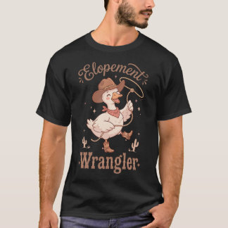 Goose Elopement Wrangler Funny Aba Behaviour T-Shirt