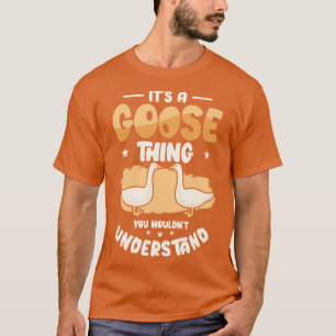 Goose Farm Animal Goose Breeder Agriculture T-Shirt