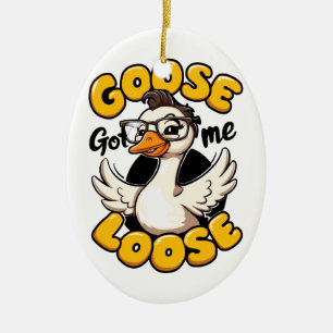 Goose Got Me Loose" – Funny Goose with Glasses Ceramic Tree Decoration