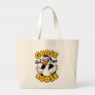 Goose Got Me Loose" – Funny Goose with Glasses  Large Tote Bag