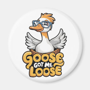 Goose Got Me Loose Tee – Funny Goose with Glasses Magnet