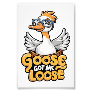 Goose Got Me Loose Tee – Funny Goose with Glasses  Photo Print