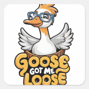 Goose Got Me Loose Tee – Funny Goose with Glasses Square Sticker