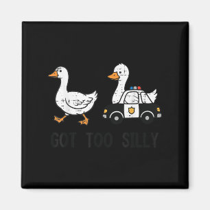Goose Got Too Silly Lice Car Funny Animal Men Wome Magnet
