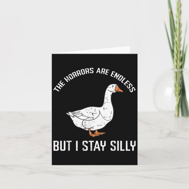 Goose Horrors Endless But I Stay Silly Funny Men W Card (Front)