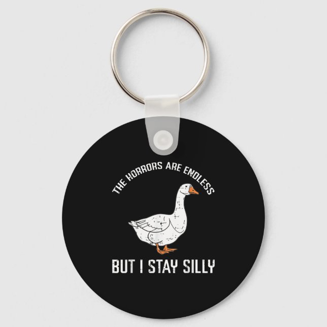 Goose Horrors Endless But I Stay Silly Funny Men W Key Ring (Front)