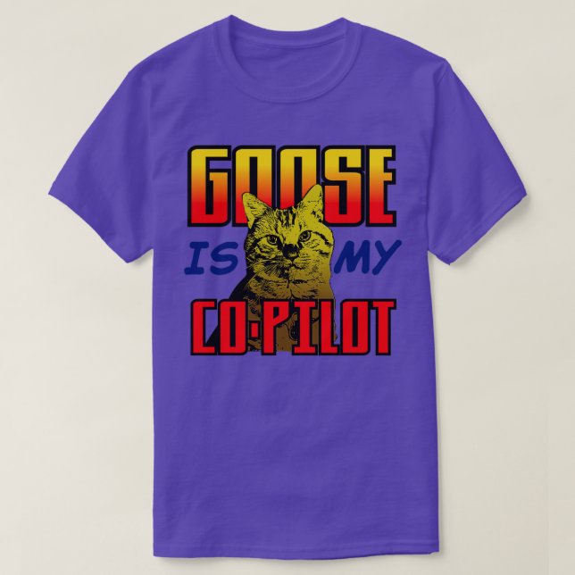 Goose is my copilot  T-Shirt (Design Front)
