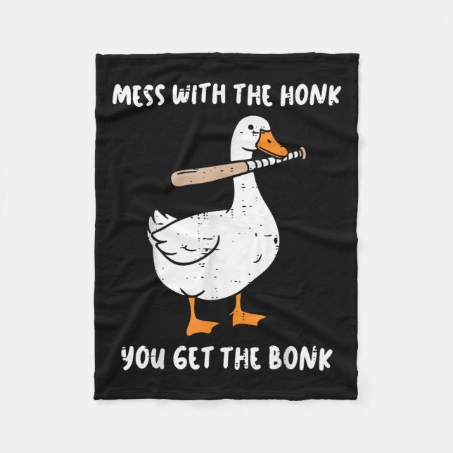Goose Mess With Honk Get The Bonk Funny Meme Men W Fleece Blanket (Front)