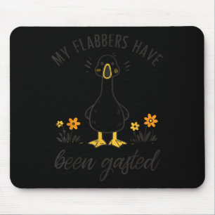 Goose My Flabbers Have Been Ghasted Funny Meme Men Mouse Mat