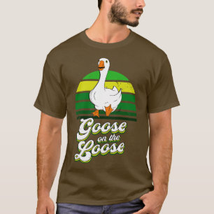 Goose On The Loose Funny Silly Animal T-Shirt