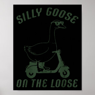 Goose Silly On The Loose Scooter Funny Animal Men  Poster
