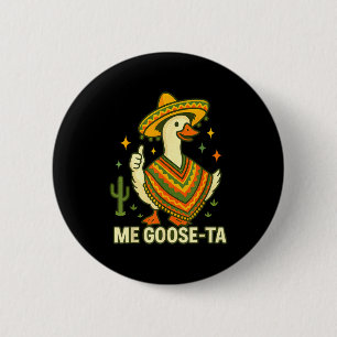 Goose ta cinco de mayo funny mexican saying fiesta 6 cm round badge