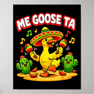 Goose Ta Funny Goose Pun Fiesta Humour Cinco De Poster