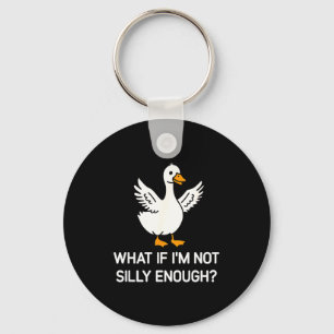 Goose, what if not silly enough, funny, jokes, key ring