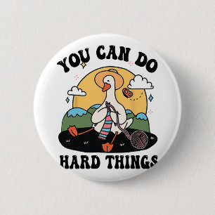 Goose You Can Do Hard Thing Testing Day  6 Cm Round Badge