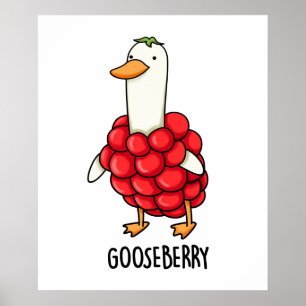 Gooseberry Cute Berry Pun Poster