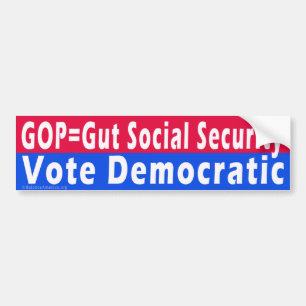'GOP=Gut Social Security' Bumper Sticker