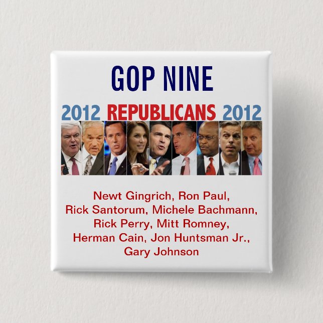 GOP Nine - 2012 Republican Primary Election 15 Cm Square Badge (Front)
