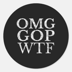 Gop Wtf Anti Trump Republican T Shirt Classic Round Sticker
