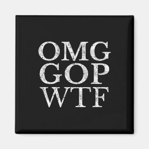 Gop Wtf Anti Trump Republican T Shirt  Magnet