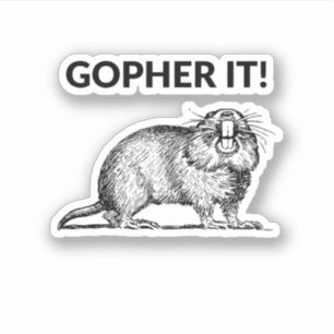 Gopher It Funny Gopher Pun