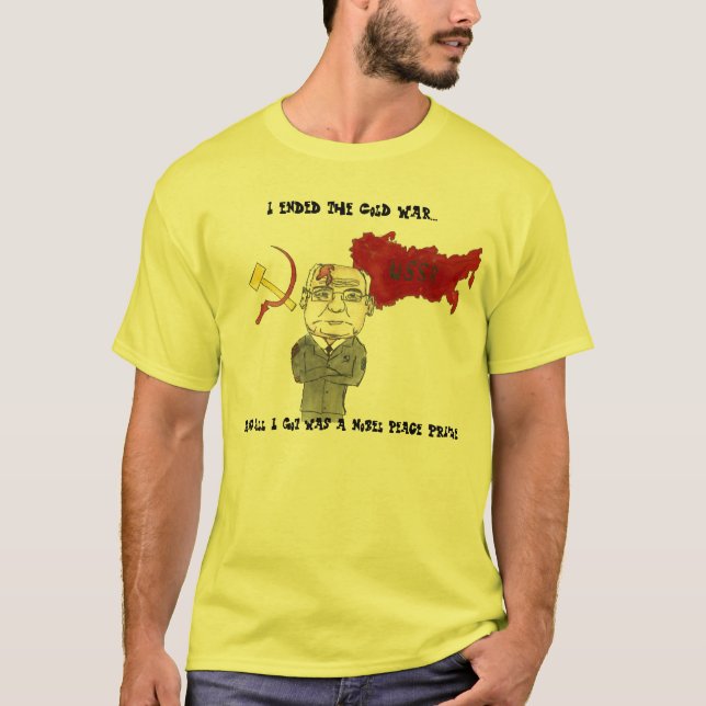 Gorbachev's Crowning Achievement T-Shirt (Front)