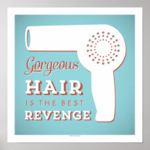Gorgeous Hair is the Best Revenge Art Print