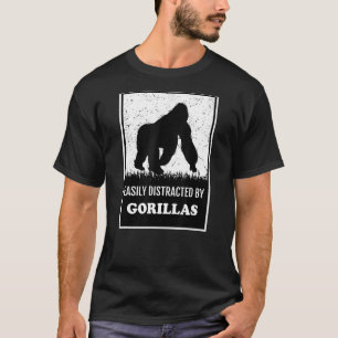 Gorilla Animal Ape Easily Distracted By Gorillas T-Shirt