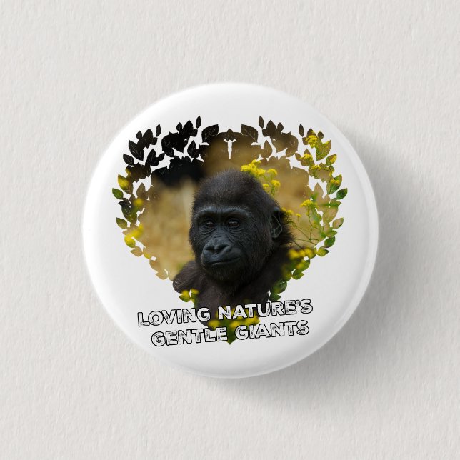 Gorilla Baby - Loving Nature's Gentle Giants 3 Cm Round Badge (Front)