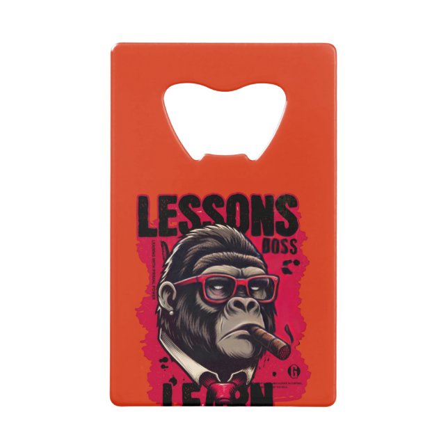 Gorilla Boss Lessons Learn Bottle Opener  (Front)