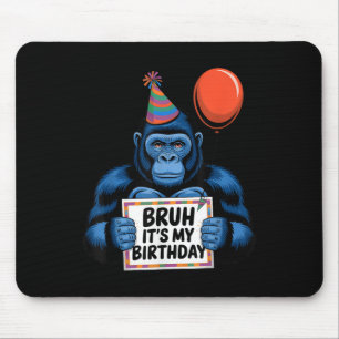 Gorilla Jungle Themed Birthday Party Bruh Its My B Mouse Mat