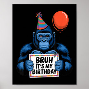 Gorilla Jungle Themed Birthday Party Bruh Its My B Poster